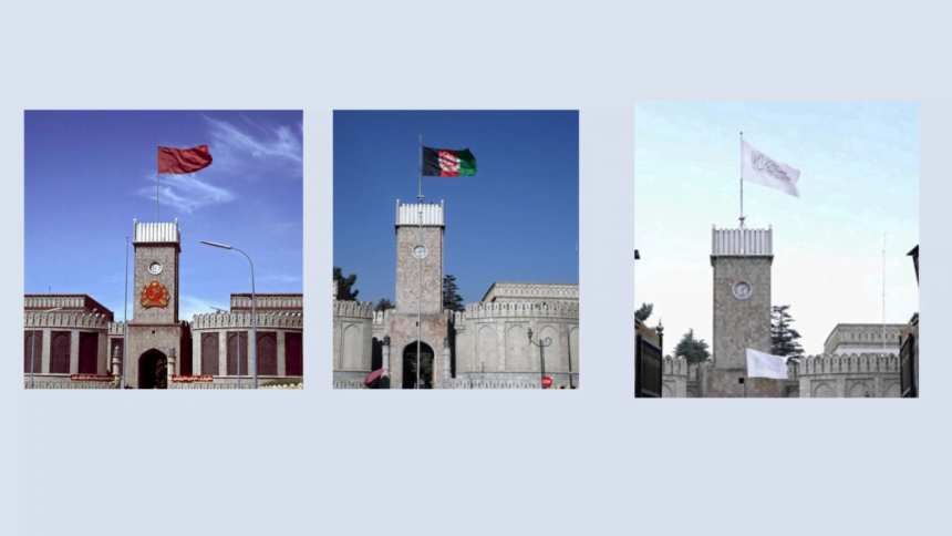 The Images display how Afghanistan's flag and colors have changed recently. All three images are from the same spot: the Kabul Presidential Palace (Arg) ; from left to right: a red flag with a yellow seal and a star and a book, for the People's Democratic Party of Afghanistan; a black, red, and green tricolor with the national emblem, for the Islamic Republic of Afghanistan; and a white flag with the Shahada, the Islamic faith statement, in black Arabic script, for the Islamic Emirate of Afghanistan.